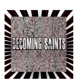 Becoming Saints
